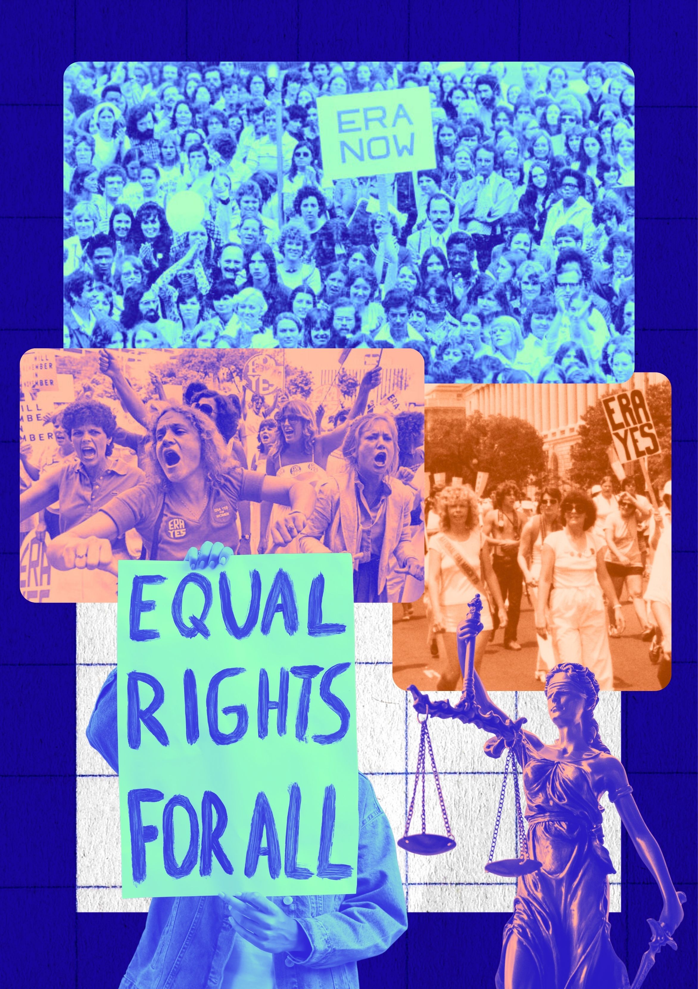 Images of protesters fighting for the ERA and a statue of lady liberty holding the scales of justice. One anonymous person holds a sign that reads, "Equal Rights for All"